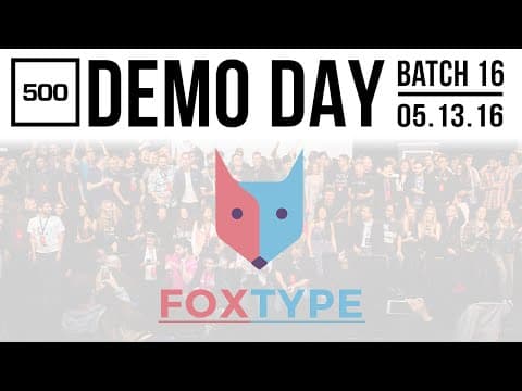 500 STARTUPS DEMO DAY 2016 BATCH 16, FoxType thumbnail