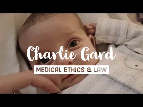 Charlie Gard - Medical Ethics and Law thumbnail
