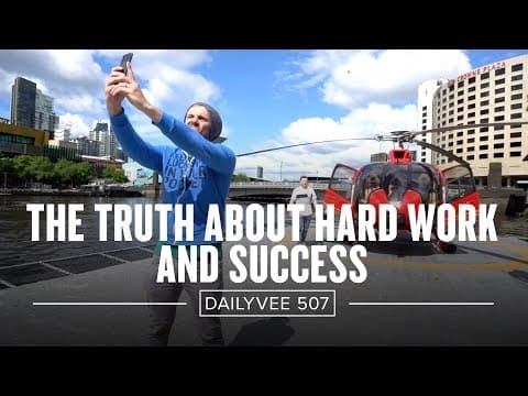The Truth About Hard Work and Success | DailyVee 507 thumbnail