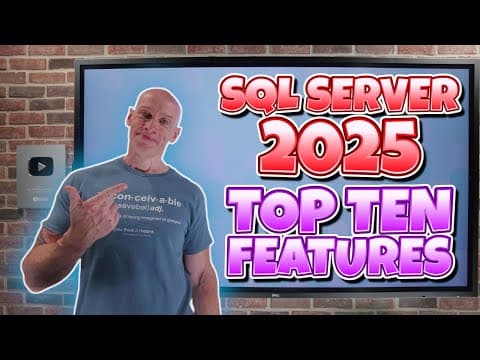 SQL Server 2025 Top Ten Features thumbnail