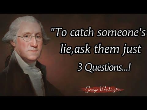 To catch someone's Lie,just ask them 2 questions || George Washington Golden Words || Quotes Library thumbnail