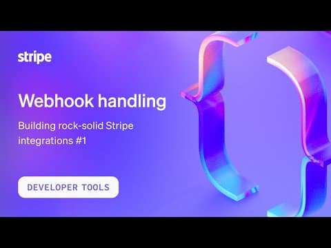 Webhook handling – Building rock-solid Stripe integrations #1 thumbnail