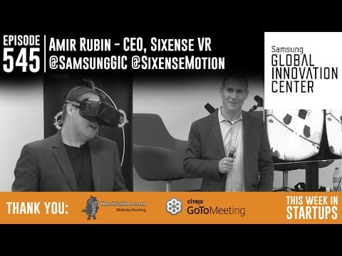 #TWiSTLive at SamsungGIC: VR demo & fireside chat with Amir Rubin, industry pioneer & CEO of Sixense thumbnail