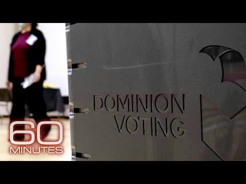 Dominion Voting Systems and the baseless conspiracy theories about the 2020 Election | 60 Minutes thumbnail