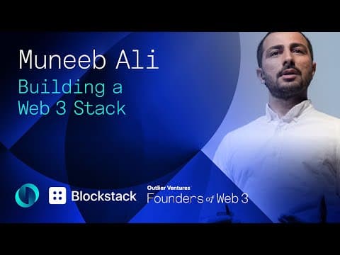 Founders of Web 3 ep2: Interview with Muneeb Ali from Blockstack thumbnail