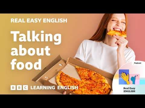 Talking about food 🍔 🥒 🍫 Real Easy English: Episode 2 thumbnail