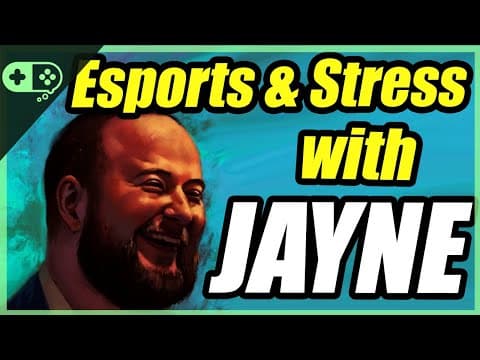 Talking Esports Stress with Jayne thumbnail