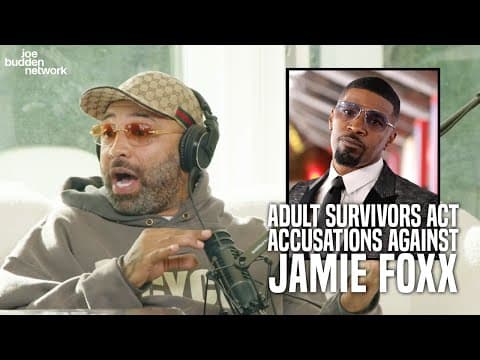 Adult Survivors Act Triggers a WAVE of Accusations Against Jamie Foxx | Joe Budden Reacts thumbnail