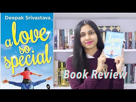 A LOVE SO SPECIAL BY DEEPAK SRIVASTAVA ll BOOK REVIEW II Saumya's Bookstation thumbnail