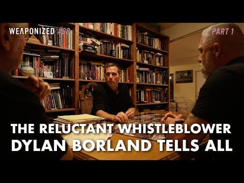The Reluctant UFO Whistleblower - Dylan Borland Tells All : PART 1 : WEAPONIZED : EPISODE #90 thumbnail