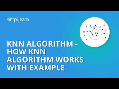 KNN Algorithm In Machine Learning | KNN Algorithm Using Python | K Nearest Neighbor | Simplilearn thumbnail