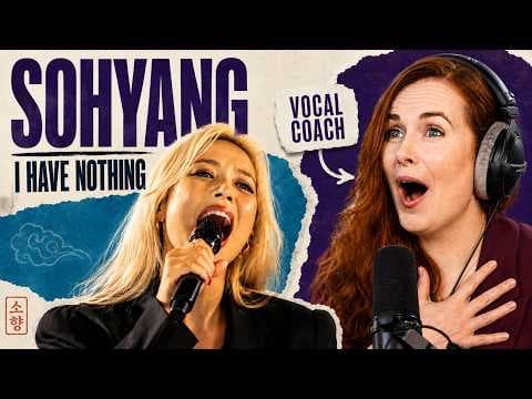 Sohyang Has INCREDIBLE High Notes! | I Have Nothing | Vocal Coach Analysis thumbnail