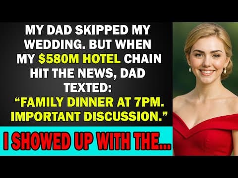 My Dad Skipped My Wedding. But When My $580M Hotel Chain Hit the News, Dad Texted… thumbnail