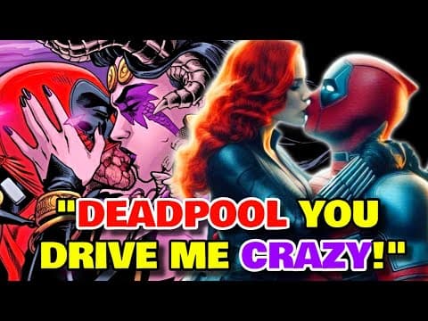 10 Dominating And Powerful Women Who Are In Love With Deadpool - Stories Explored thumbnail