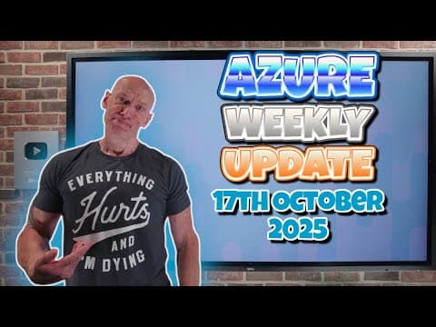 Azure Update - 17th October 2025 thumbnail