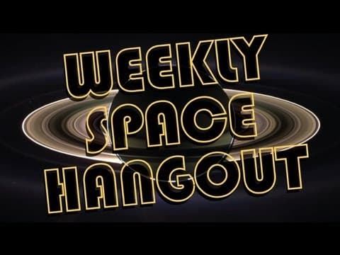 Weekly Space Hangout - Aug. 2nd, 2013 thumbnail