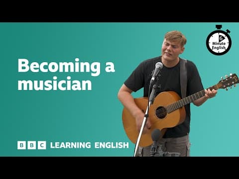 Becoming a musician ⏲️ 6 Minute English thumbnail