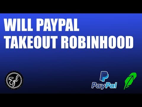 WILL PAYPAL TAKEOUT ROBINHOOD thumbnail