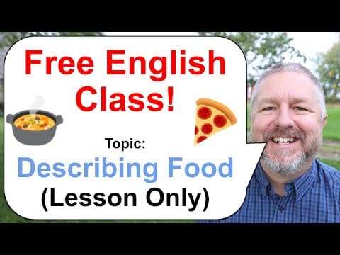 How to Describe Food in English: Tips and Vocabulary thumbnail