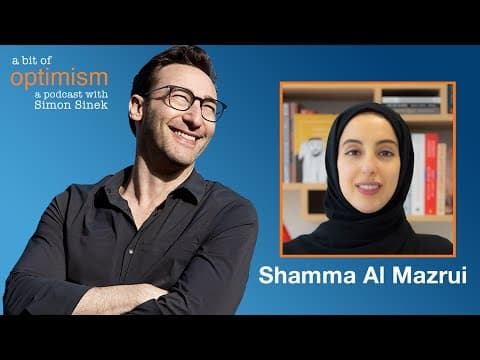 Hope with Shamma Al Mazrui | A Bit of Optimism with Simon Sinek: Episode 41 thumbnail