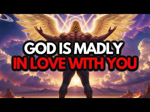 Chosen Ones, You Have No Idea How Deeply God Loves You — God Is Madly In Love With You thumbnail