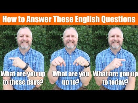 How to Respond to 'What Are You Up To?' in English thumbnail