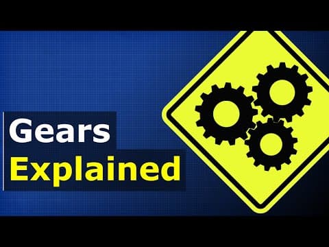 Gears Explained -  mechanical engineering thumbnail