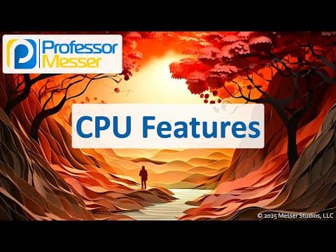 CPU Features - CompTIA A+ 220-1201 - 3.5 thumbnail