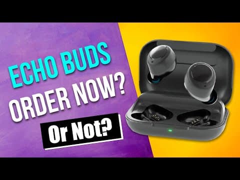 Are Amazon Echo Buds Worth Buying Right Now? thumbnail