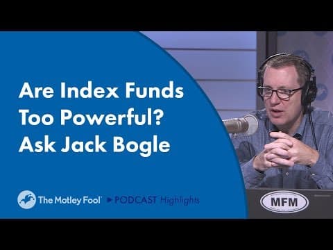 Are Index Funds Too Powerful? Ask Jack Bogle thumbnail