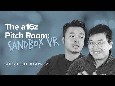 The a16z Pitch Room: Sandbox VR thumbnail