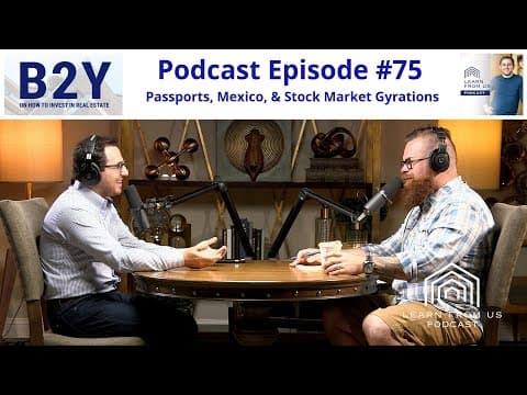 Episode #75 - Passports, Mexico, and Stock Market Gyrations thumbnail