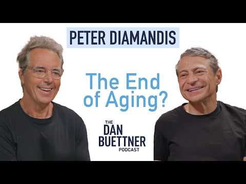 The End of Aging? with Peter Diamandis | Dan Buettner Podcast thumbnail