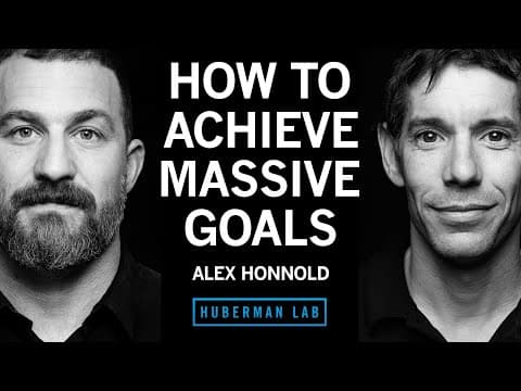 How to Set & Achieve Massive Goals | Alex Honnold thumbnail