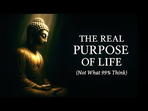 The Real Purpose of Life (Not What 99% Think) & The Buddha's Answer thumbnail