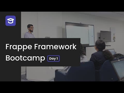 Frappe Framework App Development Bootcamp - Day 1 (Dubai, 2024) thumbnail