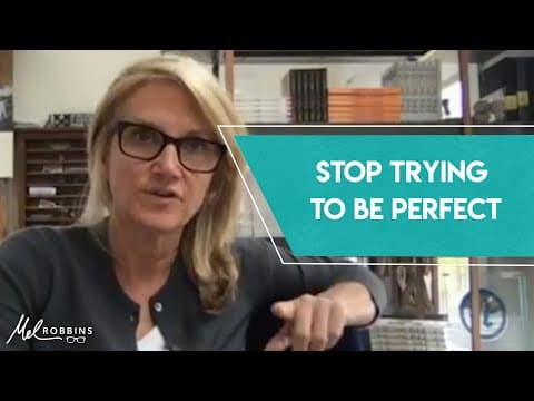 Stop Trying To Be Perfect | Mel Robbins thumbnail