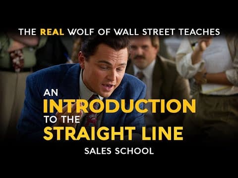 An Introduction to the Straight Line | Free Sales Training Program | Sales School w/ Jordan Belfort thumbnail