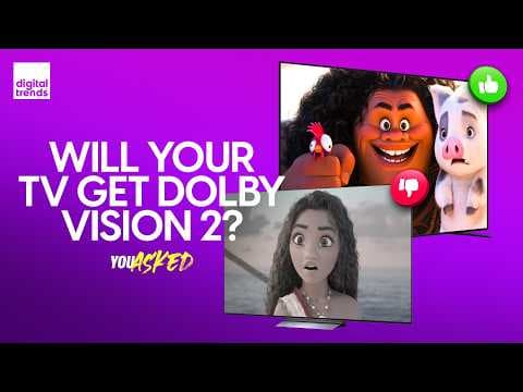Dolby Vision 2: Can Your Current TV Get It? Is Waiting Worth It? | You Asked Ep. 108 thumbnail