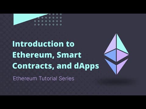 Ethereum - Tutorial 1 - Overview, Smart Contracts, and dApps Explained thumbnail