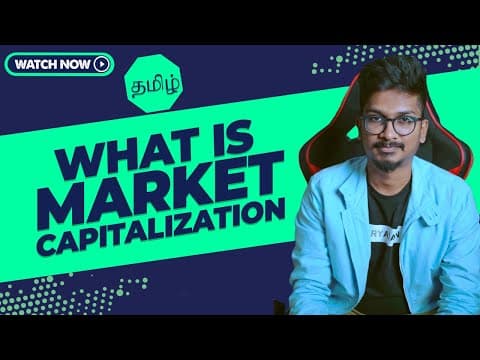 What is Market Capitalization? | Tamil | The Madras Trader thumbnail