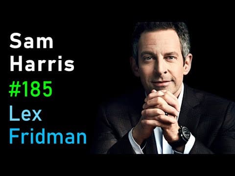Sam Harris: Consciousness, Free Will, Psychedelics, AI, UFOs, and Meaning | Lex Fridman Podcast #185 thumbnail