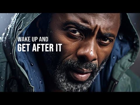 WAKE UP AND GET AFTER IT. GET IT DONE. - Most Powerful Motivational Speech thumbnail