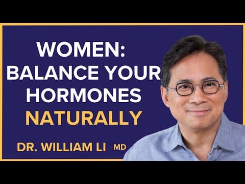 Amazing Foods Women Should Eat To Naturally Balance Hormones | Dr. William Li thumbnail