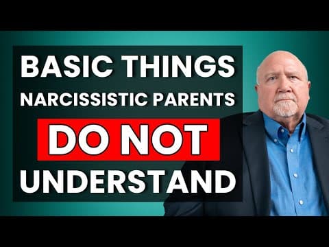 Narcissistic Parents: Basic Things they AREN’T Capable of Understanding thumbnail