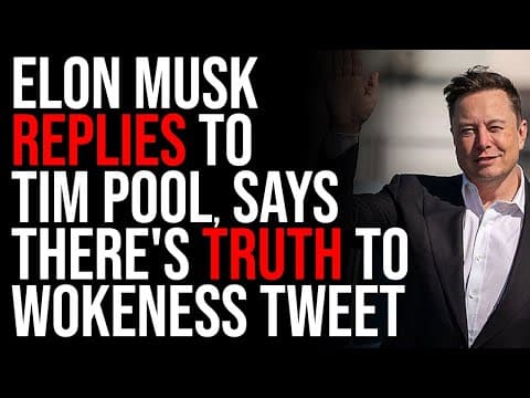 Elon Musk REPLIES To Tim Pool, Says There's TRUTH To Wokeness Being 'Social Zombism' thumbnail