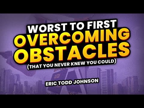 ✴️ Worst to First - Overcoming Obstacles with Attorney Eric Todd Johnson ✴️ thumbnail