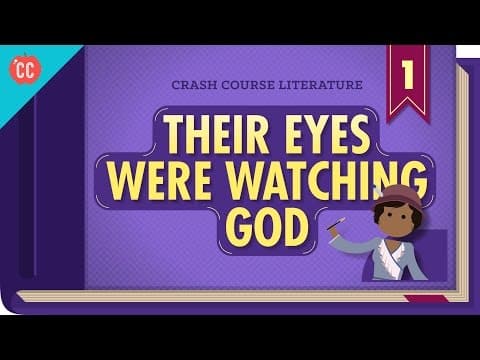 Their Eyes Were Watching God: Crash Course Literature 301 thumbnail