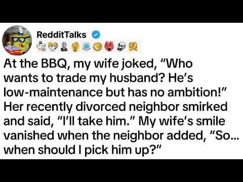 At the BBQ, my wife joked, “Who wants to trade my husband? He’s low-maintenance... thumbnail