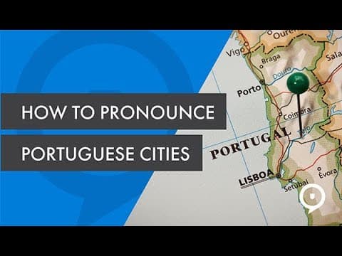 How to pronounce Portuguese cities, towns and islands thumbnail
